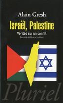 Couverture du livre « Israël, Palestine ; vérités sur un conflit » de Alain Gresh aux éditions Pluriel