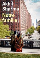 Couverture du livre « Notre famille » de Akhil Sharma aux éditions Olivier (l')