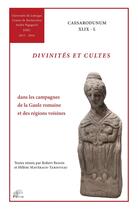 Couverture du livre « Divinités et cultes : Dans les campagnes de la Gaule romaine et des régions voisines » de Mareva Bedon Robert aux éditions Pu De Limoges