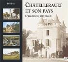 Couverture du livre « Chatellerault et son pays: d'églises en châteaux » de Jean Claudine Pauly aux éditions Editions Sutton