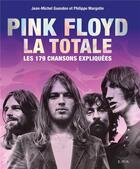 Couverture du livre « La totale ; Pink Floyd ; les 179 chansons expliquées » de Philippe Margotin et Jean-Michel Guesdon aux éditions Epa