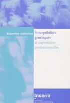 Couverture du livre « Susceptibilités génétiques et exposition professionnelles » de  aux éditions Edp Sciences