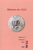 Couverture du livre « Cahiers de littérature orale, n°66/2009 : Mémoire des CLO » de Cecile Leguy aux éditions Maison Des Sciences De L'homme