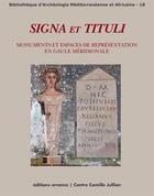 Couverture du livre « Signa et tituli - monuments et espaces de representation en gaule meridionale » de Agusta-Boularot S. aux éditions Errance