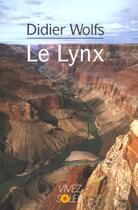 Couverture du livre « Le lynx » de Didier Wolfs aux éditions Vivez Soleil