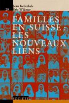 Couverture du livre « Familles en Suisse, les nouveaux liens » de Eric Widmer et Jean Kellerhals aux éditions Ppur