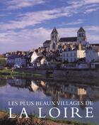 Couverture du livre « Les plus beaux villages de la Loire » de Hugh Palmer aux éditions Bibliotheque Des Arts