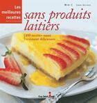 Couverture du livre « Les meilleures recettes sans produits laitiers » de Mini C aux éditions Saint-jean Editeur