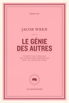 Couverture du livre « Le génie des autres » de Jacob Wren aux éditions Le Quartanier