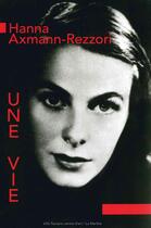 Couverture du livre « Une vie » de Hanna Axmann-Rezzori aux éditions La Nerthe Librairie