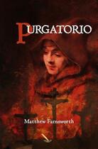 Couverture du livre « Purgatorio » de Matthew Farnsworth aux éditions La Plume D'or