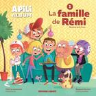 Couverture du livre « La famille de Rémi » de Severine De La Croix et Fabrice Leoszewski aux éditions Apili