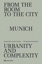 Couverture du livre « From the room to the city : Munich, an european city » de Stephen Bates et Simon Burko et Bruno Krucker aux éditions Park Books