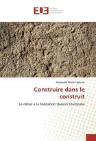 Couverture du livre « Construire dans le construit » de Todoran S M. aux éditions Editions Universitaires Europeennes