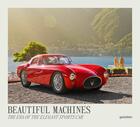 Couverture du livre « Beautiful machines ; the era of the elegant sports car » de Gestalten aux éditions Dgv