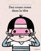 Couverture du livre « Des roues roses dans la tête » de Susie Morgenstern et Charles Dutertre aux éditions Seuil Jeunesse