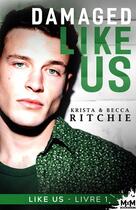 Couverture du livre « Like us t.1 : damaged like us » de Becca Ritchie et Krista Ritchie aux éditions Mxm Bookmark
