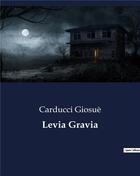 Couverture du livre « Levia Gravia » de Carducci Giosuè aux éditions Culturea