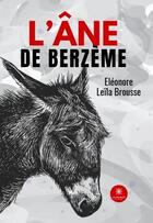 Couverture du livre « L'âne de Berzème » de Eleonore Leila Brousse aux éditions Le Lys Bleu