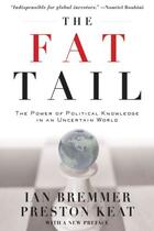 Couverture du livre « The Fat Tail: The Power of Political Knowledge in an Uncertain World ( » de Keat Preston aux éditions Oxford University Press Usa