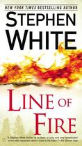 Couverture du livre « Line of Fire » de Stephen White aux éditions Penguin Group Us