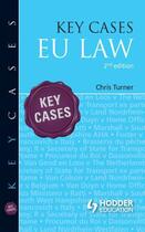 Couverture du livre « Key Cases: EU Law 2E » de Turner Chris aux éditions Hodder Education Digital