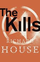 Couverture du livre « The Kills » de House Richard aux éditions Pan Macmillan