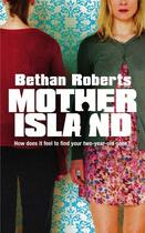 Couverture du livre « Mother Island » de Roberts Bethan aux éditions Random House Digital