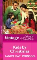 Couverture du livre « Kids by Christmas (Mills & Boon Vintage Superromance) » de Janice Kay Johnson aux éditions Mills & Boon Series