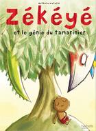 Couverture du livre « Zékéyé et le génie du tamarinier » de Nathalie Dieterle aux éditions Hachette Enfants