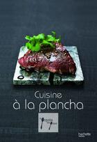 Couverture du livre « Cuisine à la plancha » de Stephan Lagorce aux éditions Hachette Pratique