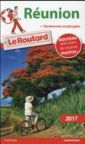 Couverture du livre « Guide du Routard ; Réunion 2017 » de Collectif Hachette aux éditions Hachette Tourisme