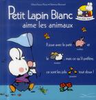 Couverture du livre « Petit Lapin Blanc ; aime les animaux » de Marie-France Floury et Fabienne Boisnard aux éditions Gautier Languereau