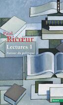 Couverture du livre « Lectures Tome 1 ; autour du politique » de Paul Ricoeur aux éditions Points