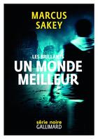 Couverture du livre « Un monde meilleur » de Marcus Sakey aux éditions Gallimard