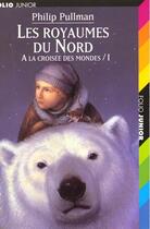 Couverture du livre « À la croisée des mondes Tome 1 : les royaumes du Nord » de Philip Pullman aux éditions Gallimard-jeunesse