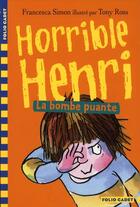Couverture du livre « Horrible Henri Tome 4 ; la bombe puante » de Francesca Simon aux éditions Gallimard-jeunesse