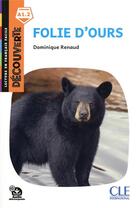Couverture du livre « Découverte - Folie d'ours niveau A1.2 2ed » de Dominique Renaud aux éditions Cle International