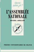 Couverture du livre « L'assemblée nationale » de Michel Ameller aux éditions Que Sais-je ?