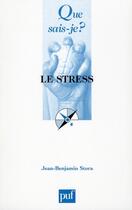 Couverture du livre « Le stress (7e édition) » de Jean Benjamin Stora aux éditions Que Sais-je ?