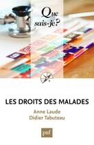 Couverture du livre « Les droits des malades » de Anne Laude et Didier Tabuteau aux éditions Que Sais-je ?
