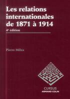 Couverture du livre « Les relations internationales de 1871 à 1914 » de Pierre Milza aux éditions Armand Colin