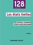 Couverture du livre « Les états limites (3e édition) » de Patrick Charrier et Astrid Hirschelmann aux éditions Armand Colin