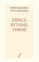 Couverture du livre « Espace rythme forme » de Henri Maldiney aux éditions Cerf
