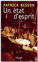 Couverture du livre « Un état d'esprit » de Patrick Besson aux éditions Fayard