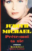 Couverture du livre « Prête-moi ta vie - NE » de Judith Michael aux éditions Robert Laffont