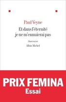 Couverture du livre « Et dans l'éternité je ne m'ennuierai pas » de Paul Veyne aux éditions Albin Michel