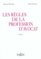 Couverture du livre « Regles De La Profession D'Avocat » de Damien et Hamelin aux éditions Dalloz