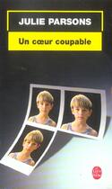 Couverture du livre « Un coeur coupable » de Parsons-J aux éditions Le Livre De Poche