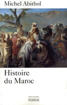 Couverture du livre « Histoire du Maroc » de Michel Abitbol aux éditions Perrin